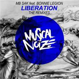 MB Sak Feat. Bonnie Legion - Liberation (The Remixes) flac download