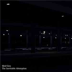 Med Gen - The Inevitable Absorption flac download