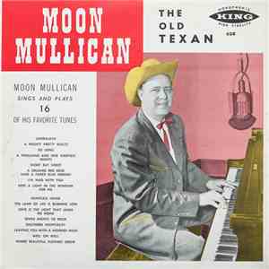 Moon Mullican - Moon Mullican Sings And Plays 16 Of His Favorite Tunes flac download