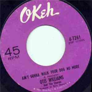 Otis Williams & The Charms - Ain't Gonna Walk Your Dog No More / Your Sweet Love (Rained All Over Me) flac download