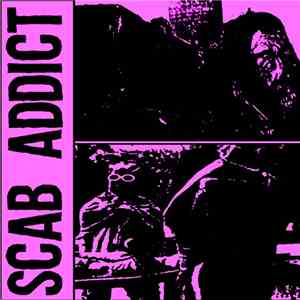 Scab Addict - Sick and Suffering flac download