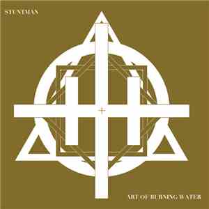 Stuntman  / Art Of Burning Water - Stuntman / Art Of Burning Water FLAC download
