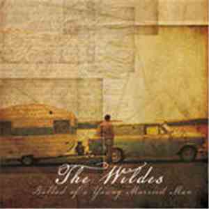 The Wildes - Ballad Of A Young Married Man flac download