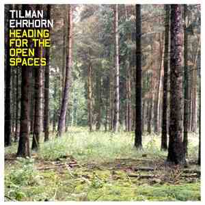 Tilman Ehrhorn - Heading For The Open Spaces flac download