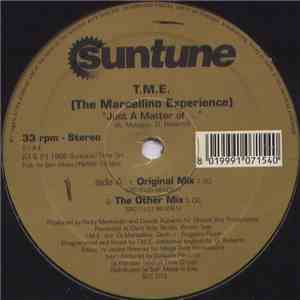 T.M.E. (The Marcellino Experience) - Just A Matter Of ... flac download