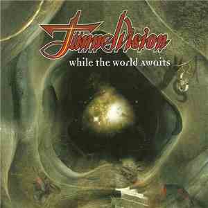 Tunnelvision - While The World Awaits flac download