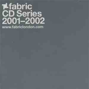 Various - Fabric CD Series 2001-2002 flac download