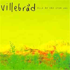 Villebråd - Alla Är Här Utom Jag flac download