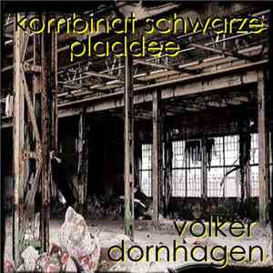 Volker Dornhagen - Kombinat Schwarze Pladdee flac download
