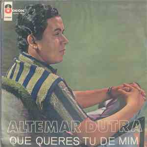 Altemar Dutra - Que Queres Tu De Mim flac download