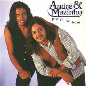 André & Mazinho - Pra Lá De Bom flac download