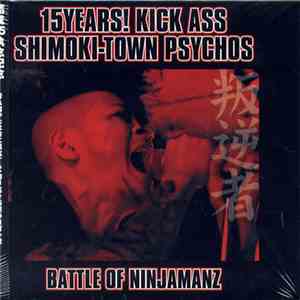 Battle Of Ninjamanz - 15Years! Kick Ass Shimoki-Town Psychos flac download