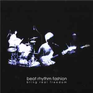 Beat Rhythm Fashion - Bring Real Freedom flac download