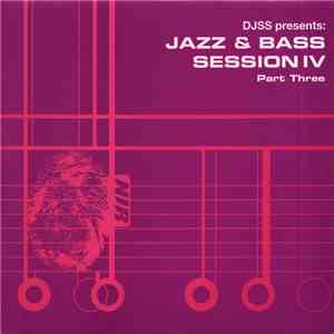 DJSS - Jazz & Bass Session IV (Part Three) flac download
