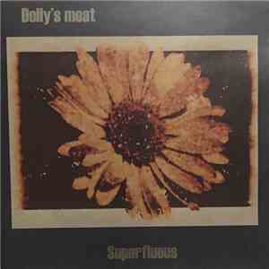 Dolly‘s Meat - Superfluous flac download