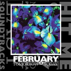 February - Tomorrow Is Today flac download