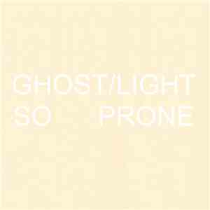 Ghost/Light - So Prone flac download