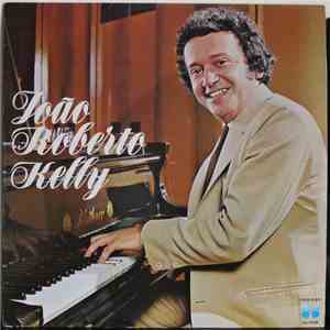 João Roberto Kelly - João Roberto Kelly flac download