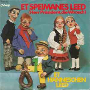 Karl Funck / Hans Knipp - Et Speimanes Leed (Herr Präsident, Die Woosch) / Et Hänneschen Leed flac download