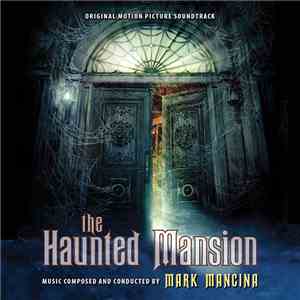 Mark Mancina - The Haunted Mansion (Original Motion Picture Soundtrack) flac download
