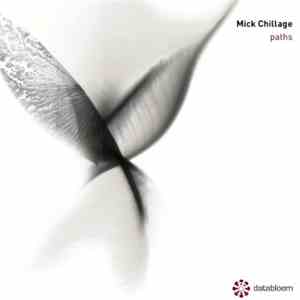 Mick Chillage - Paths flac download