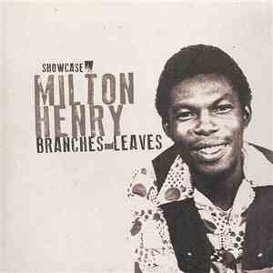 Milton Henry - Branches And Leaves flac download