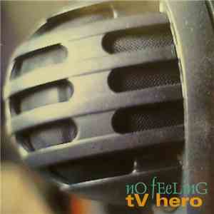 No Feeling  - TV Hero flac download