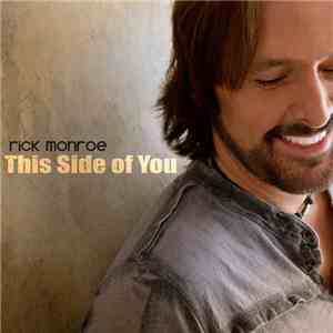 Rick Monroe - This Side Of You flac download