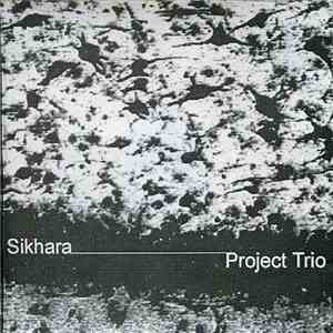 Sikhara / Project Trio - Live At Pundhouse, Charlottesville, VA June 2000 / Квадрига flac download