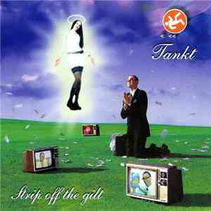 Tankt - Strip Off The Gilt flac download