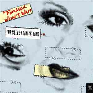 The Steve Adamyk Band - Forever Won't Wait flac download