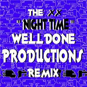 The XX - Night Time (Well Done Productions Remix) flac download