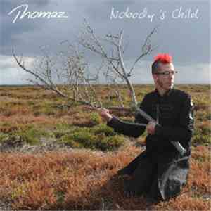 Thomaz - Nobody´s Child flac download