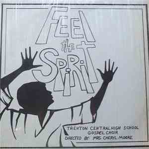 Trenton Central High Gospel Choir - Feel The Spirit flac download