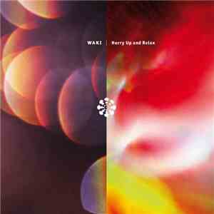 Waki - Hurry Up And Relax flac download