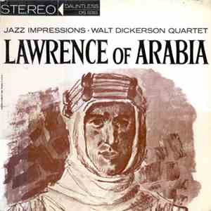 Walt Dickerson Quartet - Jazz Impressions Of Lawrence Of Arabia flac download