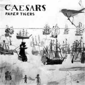 Caesars - Paper Tigers flac download