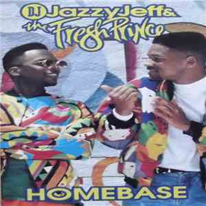 DJ Jazzy Jeff & The Fresh Prince - Homebase flac download