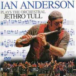 Ian Anderson - Plays The Orchestral Jethro Tull flac download