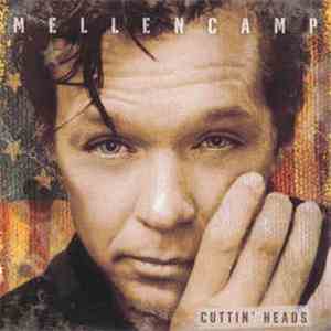 John Mellencamp - Cuttin' Heads flac download