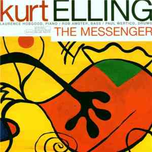Kurt Elling - The Messenger flac download