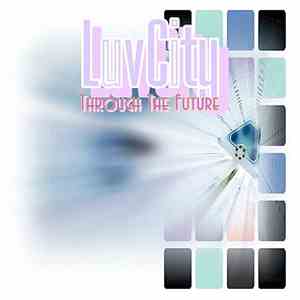 Luv City - Through The Future flac download