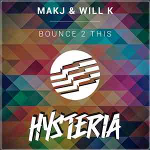 MAKJ & Will K - Bounce 2 This flac download