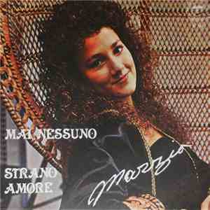 Marzia  - Mai Nessuno / Strano Amore flac download