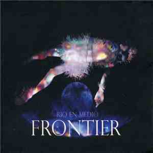Rio En Medio - Frontier flac download
