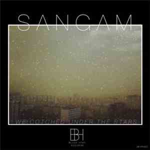Sangam - We Cotched Under The Stars EP flac download