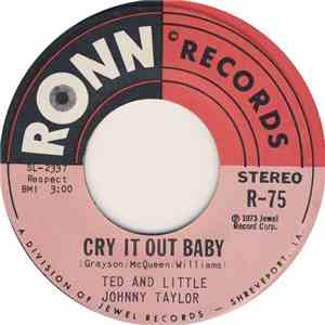 Ted Taylor And Little Johnny Taylor - Cry It Out Baby / Walking The Floor flac download