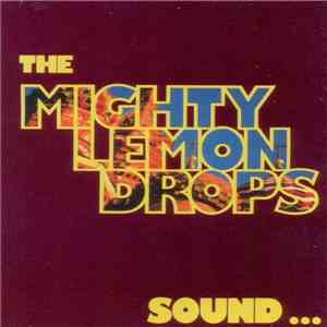 The Mighty Lemon Drops - Sound flac download