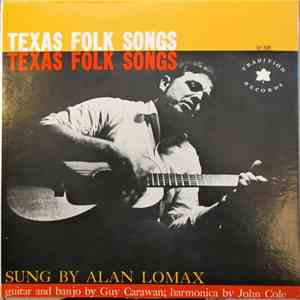 Alan Lomax - Texas Folk Songs flac download