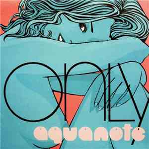 Aquanote - Only flac download